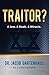 Traitor? A Jew. A Book. A Miracle. by Jacob Gartenhaus