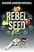 Rebel Seed by Eugenie Laverne Mitchell