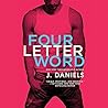 Four Letter Word by J.  Daniels