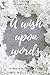 A wish upon words: a collec...