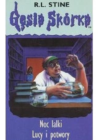 Gęsia skórka: Noc lalki. Lucy i potwory (Gęsia skórka, #7-8)