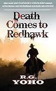 Death Comes To Redhawk: The Journey Of Kellen Malone: A Western Adventure