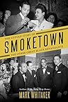 Smoketown: The Un...
