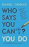 Who Says You Can'...