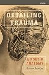 Detailing Trauma:...