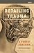 Detailing Trauma: A Poetic Anatomy (Sightline Books)