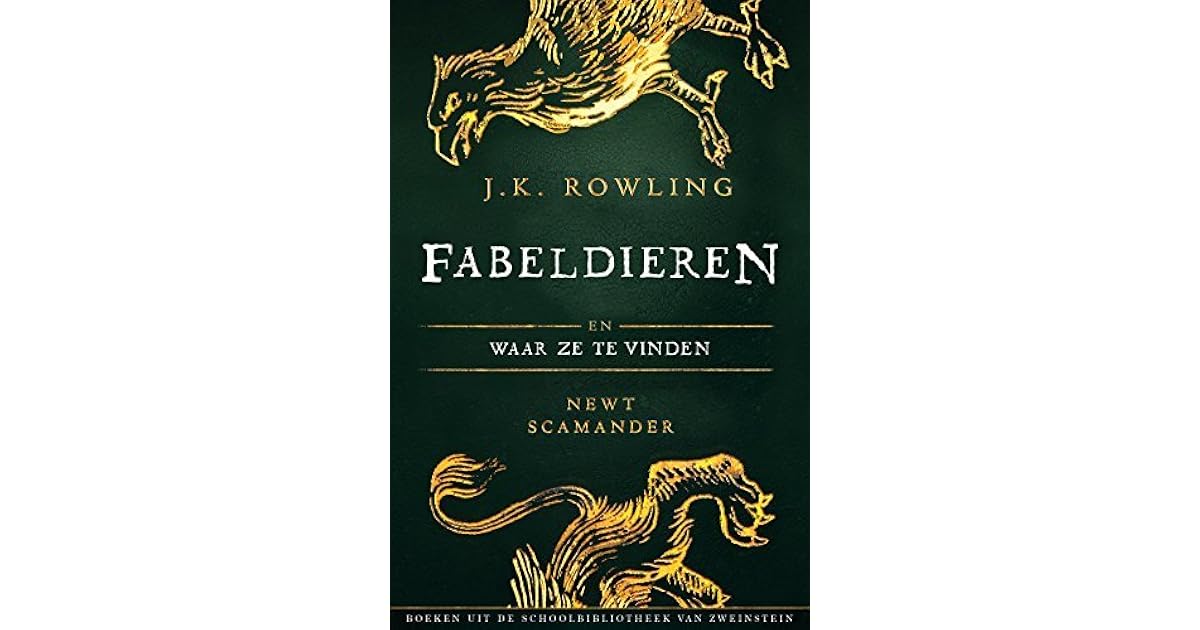 Fabeldieren en Waar Ze Te Vinden by Newt Scamander
