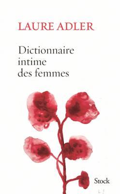 Dictionnaire intime des femmes (Hors collection littérature française) (French Edition)