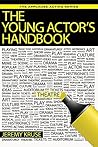 The Young Actor's Handbook (Applause Acting Series)