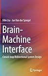 Brain-Machine Interface: Closed-loop Bidirectional System Design Brain-Machine Interface: Closed-loop Bidirectional System Design