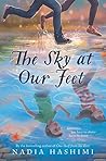 The Sky at Our Feet by Nadia Hashimi