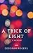 A Trick of Light: A Memoir