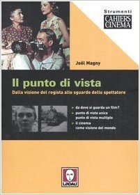 Il punto di vista. Dalla visione del regista allo sguardo dello spettatore (Paperback)