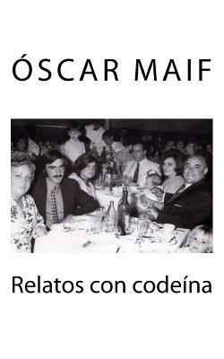 Relatos con codeina (El Decamelón) (Spanish Edition)