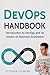 DevOps Handbook: Introduction to DevOps and its impact on Business Ecosystem