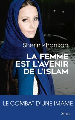 La femme est l'avenir de l'islam (Essais - Documents) (French Edition)