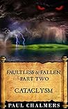 Faultless & Fallen: Cataclysm