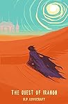 The Quest of Iranon by H.P. Lovecraft The Quest of Iranon by H.P. Lovecraft