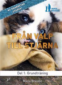 Från valp till stjärna. Del 1 : Grundträning (Unknown Binding)