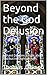 Beyond the God Delusion: Ri...