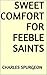 Sweet Comfort for Feeble Saints (Spurgeon Sermon Collection)