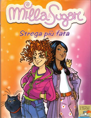 Strega più fata (Milla & Sugar #1)