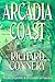 Arcadia Coast (The Arcadia Trilogy)