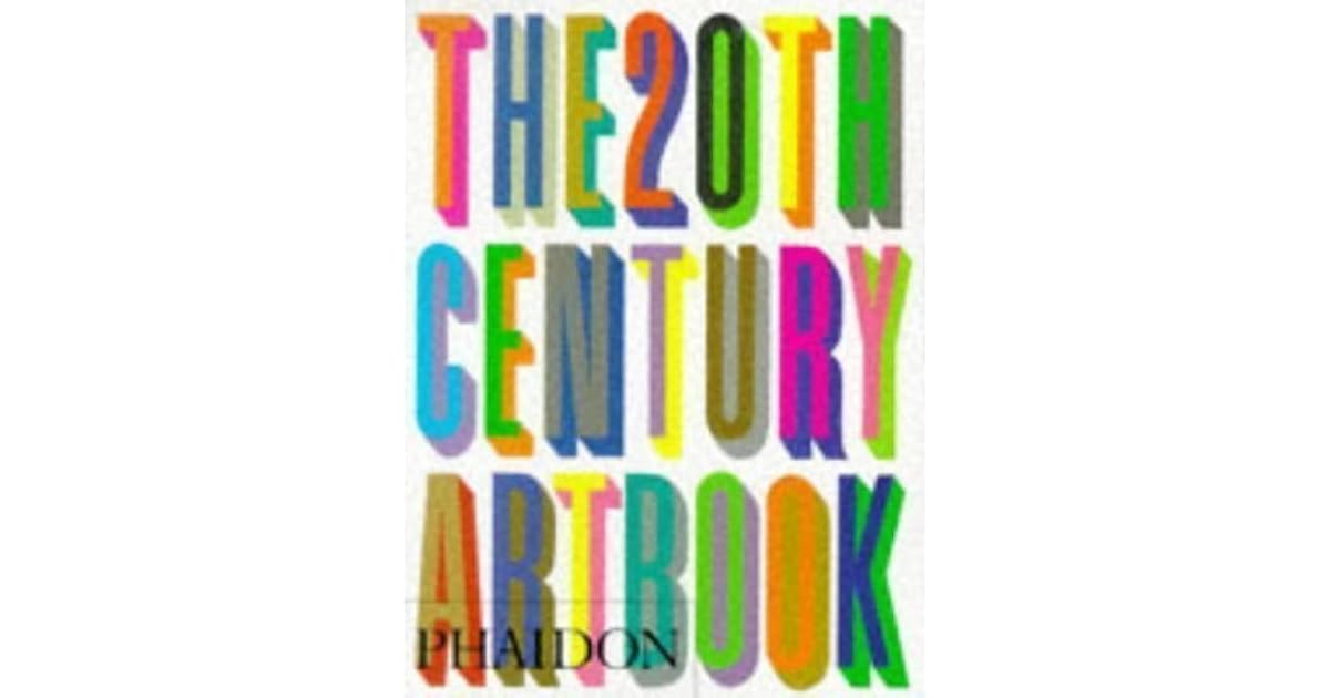 The 20th Century Art Book by Phaidon Press(eds.)