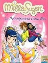 La Principessa Luna Blu (Milla & Sugar #7)