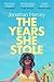 The Years She Stole by Jonathan Harvey