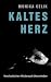 Kaltes Herz by Monika Celik