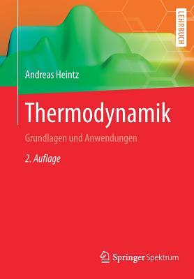 Thermodynamik: Grundlagen und Anwendungen (German Edition)