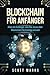 Blockchain Fur Anfanger: Al...
