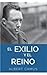El Exilio y el Reino by Albert Camus