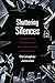 Shattering Silences: Strategies to Prevent Sexual Assault, Heal Survivors, and Bring Assailants to Justice