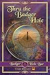 Thru the Badger Hole (Badger Hole Bar, #1)