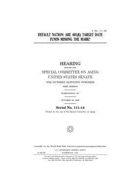 Default Nation: Are 401(k) Target Date Funds Missing the Mark?