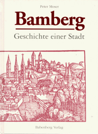 Bamberg: Geschichte einer Stadt (Hardcover)