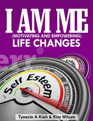 I AM ME (Motivating and Empowering): Life Changes