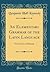 An Elementary Grammar of the Latin Language: For the Use of Schools (Classic Reprint)