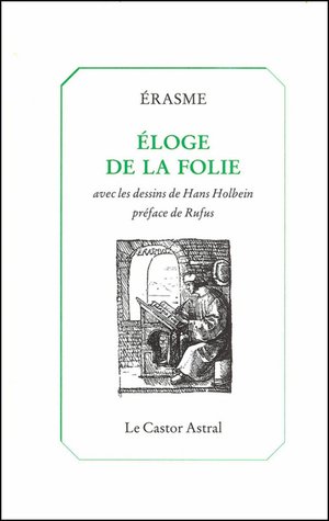 Éloge de la Folie - avec les dessins de Hans Holbein