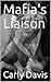 Mafia's Liaison by Carly Davis, C. Davis