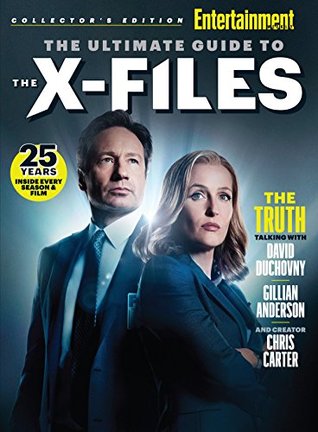 ENTERTAINMENT WEEKLY The Ultimate Guide to The X-Files: 25 Years Inside Every Season & Film (Kindle Edition)
