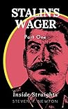 Stalin's Wager: Part One--Inside Straights (The Fortunes of War Book 3) Stalin's Wager: Part One--Inside Straights (The Fortunes of War Book 3)