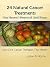 24 Natural Cancer Treatments You Haven’t Heard of Until Now by John Eriksen