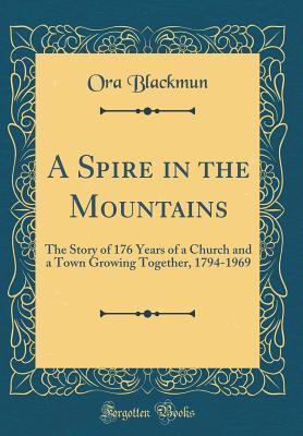 A Spire in the Mountains: The Story of 176 Years of a Church and a Town Growing Together, 1794-1969