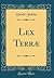 Lex Terræ (Classic Reprint)