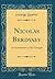 Nicolas Berdyaev: An Introduction to His Thought (Classic Reprint)