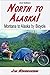 North to Alaska! by Jim Hendrickson