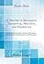 A Treatise of Mechanics, Theoretical, Practical, and Descriptive, Vol. 1: Containing the Theory of Statics, Dynamics, Hydrostatics, Hydrodynamics, and Pneumatics (Classic Reprint)